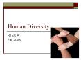 Human Diversity RTEC A Fall 2008 What is Human Diversity? I