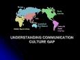 UNDERSTANDING COMMUNICATION CULTURE GAP Layers of Diversit