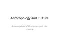 Anthropology and Culture An overview of the terms and th