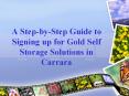 A Step-by-Step Guide to Signing up for Gold Self Storage Solutions in Carrara