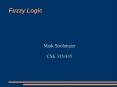 Fuzzy Logic Mark Strohmaier CSE 335/435 Outline What i