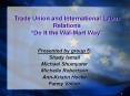Trade Union and International Labor Relations  Do It th