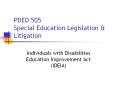 PDED 505 Special Education Legislation & Litigatio