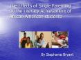 The Effects of Single Parenting on the Literacy Achievemen