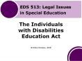 EDS 513: Legal Issues in Special Education The Individual