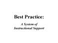 Best Practice: A System of Instructional Support In regard