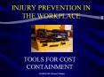 INJURY PREVENTION IN THE WORKPLACE TOOLS FOR COS