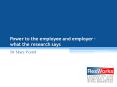 Power to the employee and employer   what the research say