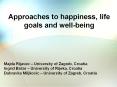 Approaches to happiness, life goals and well-being Majd