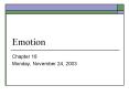 Emotion Chapter 18 Monday, November 24, 2003 Emotion an