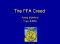 The FFA Creed Alysa Sanford Topic # 0004 What is a creed