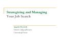 Strategizing and Managing Your Job Search Angela Heyrot