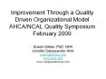 Improvement Through a Quality Driven Organizational Mode