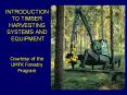... Less production -slower than harvester-grapple Processo
