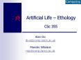 Artificial Life   Ethology CSc 355 Alan Di