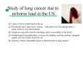 Study of lung cancer due to airborne lead in the US Lead i