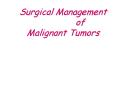 Surgical Management of Malignant Tumors  .   .    .        