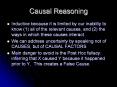 Causal Reasoning Inductive because it is limited by ou