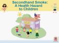 Secondhand Smoke: A Health Hazard to Children Children 