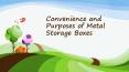 Convenience and Purposes of Metal Storage Boxes
