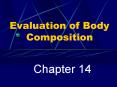 Evaluation of Body Composition Chapter 14 Height   Weigh