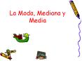 La Moda, Mediana y Media Incorrecto Sorry! Tu respuesta e