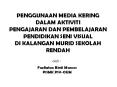 penggunaan media kering dalam aktiviti pengajaran da