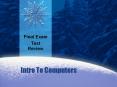 Final Exam Test Review Intro To Computers Computers proces