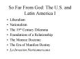 So Far From God: The U.S. and Latin America I Liberalis