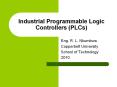 Industrial Programmable Logic Controllers (PLCs) Eng. R. L