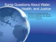 Some Questions About Water, Health, and Justice Followin