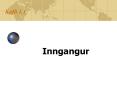 Inngangur Kafli 1.1 Til umhugsunar: Til hvers er veri  a