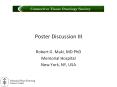 Poster Discussion III Robert G. Maki, MD PhD Memoria