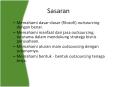 Sasaran Memahami dasar-dasar (filosofi) outsourcing denga