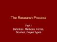 The Research Process Part I Definition, Methods, Forms