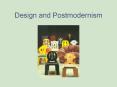 Design and Postmodernism Postmodernism in Design... reject
