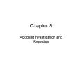 Chapter 8 Accident Investigation and Reporting Major Topic