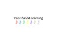 Peer-Based Learning