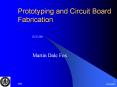 Prototyping and Circuit Board Fabrication ECE 290 Marti