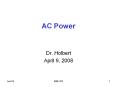 AC Power Dr. Holbert April 9, 2008 Instantaneous Power: p(t