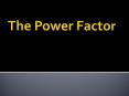 Eq. 24.22 PF = TP/AP AP= Apparent Power TP= True Power o