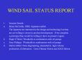 WIND SAIL STATUS REPORT Investor Search: Brian McCarthy
