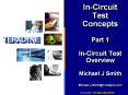 In-Circuit Test Concepts Part 1 In-Circuit Test Overvie