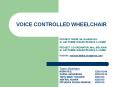 voice controlled wheelchair project guide: mr. rajesh m.