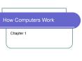 How Computers Work Chapter 1 Storage Devices When data an
