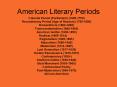 American Literary Periods Colonial Period (Puritanism