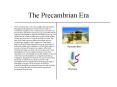 The Precambrian Era The Precambrian Era covers seven-eighth