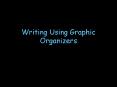 Writing Using Graphic Organizers What is a graphi