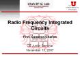 Radio Frequency Integrated Circuits Prof. Cameron Charles C