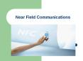 Near Field Communications NFC Forum The NFC Forum wa